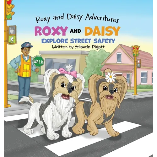 Roxy and Daisy Explore Street Safety