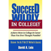 Succeed Wildly in College!: Achieve More in College & Career Than You Ever Thought Possible!