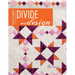 Lisa Calle's Divide and Design