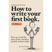 How to write your first book: You can avoid the nine classic mistakes newbie writers make.