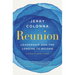 Reunion: Leadership and the Longing to Belong