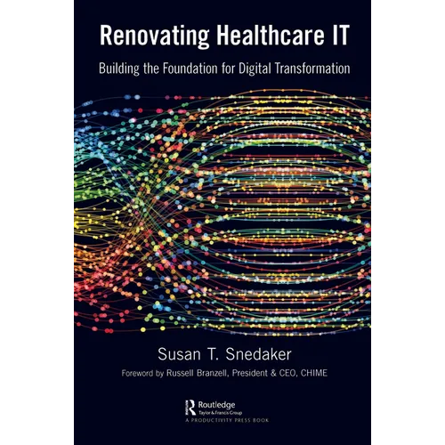 Renovating Healthcare IT: Building the Foundation for Digital Transformation