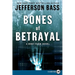 Bones of Betrayal: A Body Farm Novel