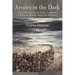 Arrows in the Dark (Volumes 1 and 2): David Ben-Gurion, the Yishuv Leadership, and Rescue Attempts During the Holocaust