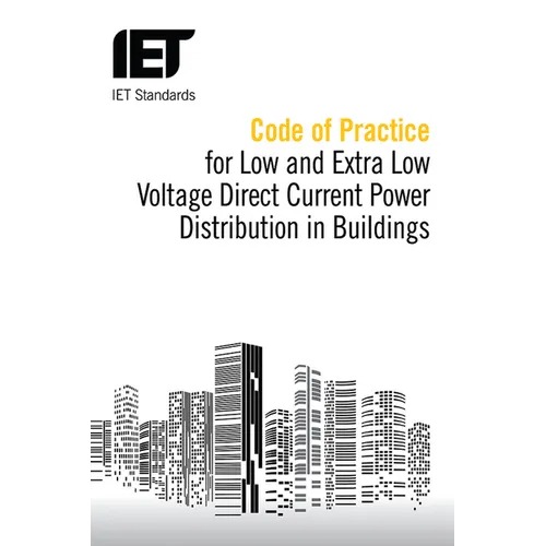 Code of Practice for Low and Extra Low Voltage Direct Current Power Distribution in Buildings