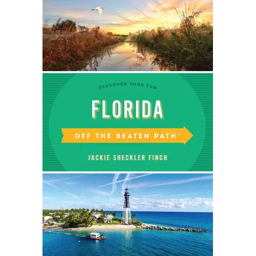 Florida Off the Beaten Path(R): Discover Your Fun