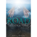The Road: A Journey Into The Mind Of A Believer