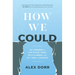 How We Could: The Framework to Lead Without Drama, Build Alignment, and Call Teams to Greatness