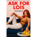 Ask For Lois
