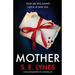 Mother: A dark psychological thriller with a breathtaking twist