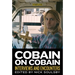 Cobain on Cobain: Interviews and Encounters Volume 9