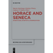 Horace and Seneca: Interactions, Intertexts, Interpretations