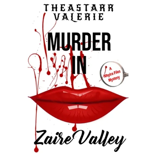 Murder In Zaire Valley: A Nhyira Files Mystery
