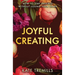 Joyful Creating: How to Stay Inspired without Losing Your Spark