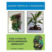 Jardín Vertical y Kokedama. Paso a Paso: Paso a Paso para elaborar de una manera fácil y sencilla un Jardín Vertical y Kokedama. Especial para los ama
