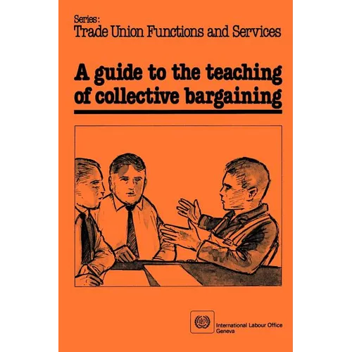 A guide to the teaching of collective bargaining
