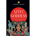 Aztec Goddess: Guide to Fascinating Goddess In Aztec Mythology