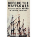 Before the Mayflower: A History of the Negro in America, 1619-1962