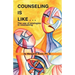 Counseling Is Like...the Use of Analogies in Counseling