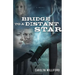 Bridge to a Distant Star
