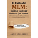 El Éxito del MLM: Cómo Contar Historias Que Vendan: Narración de Historias - El Factor de Éxito #1 en el Marketing Multi Nivel