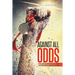 Against All Odds: Men and Women Who Turned Adversities to Opportunities