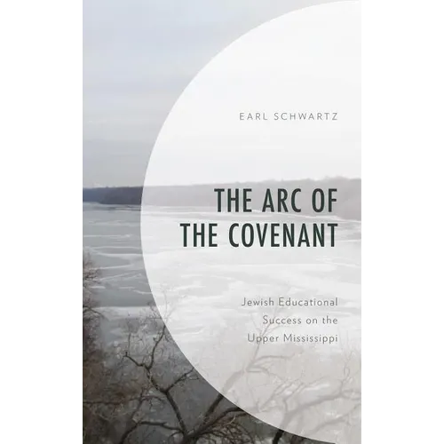 The Arc of the Covenant: Jewish Educational Success on the Upper Mississippi