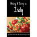 Wining & Dining in Italy: Sights, Restaurants, Wine Bars, Wine Shops, Food Shops, and More!