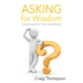 Asking for Wisdom: Maximizing Your Time with Mentors