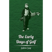 The Early Days of Golf - A Short History