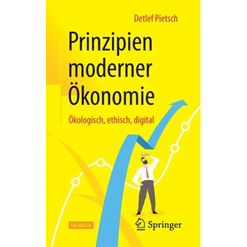 Prinzipien Moderner Ökonomie: Ökologisch, Ethisch, Digital