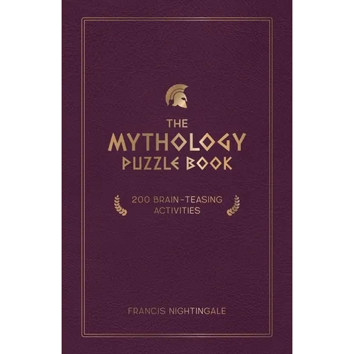 The Mythology Puzzle Book: 200 Brain-Teasing Activities