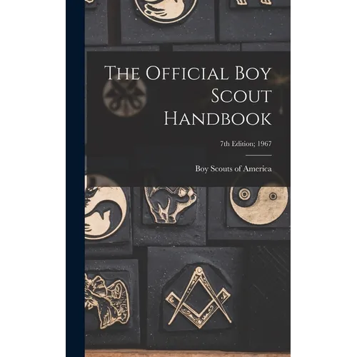 The Official Boy Scout Handbook; 7th Edition; 1967