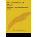 The Government Of Illinois: Its History And Administration (1904)