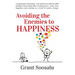 Avoiding the Enemies to HAPPINESS