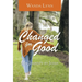 Changed for Good: My Journey to Jesus