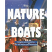 The Nature of Boats: Insights and Esoterica for the Nautically Obsessed