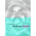 Future Skills: The Future of Learning and Higher Education