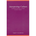 Interpreting Culture: Rethinking Method and Truth in Social Theory