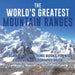 The World's Greatest Mountain Ranges - Geography Mountains Books for Kids Children's Geography Book