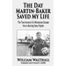 The Day Martin-Baker Saved My Life: The true account of a miraculous escape from a burning navy fighter