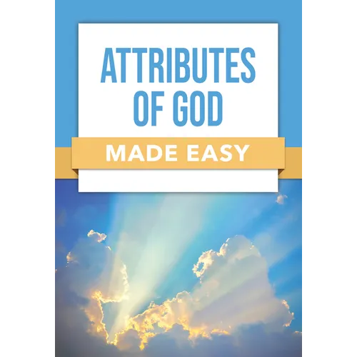 Attributes of God Made Easy