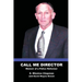 Call Me Director: Memoir of a Police Reformer