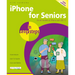 iPhone for Seniors in Easy Steps: For All Models of iPhone with IOS 17