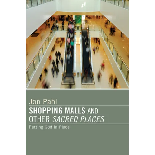 Shopping Malls and Other Sacred Spaces