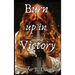 Burn Up in Victory