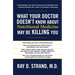 The What Your Doctor Doesn't Know about Nutritional Medicine May Be Killing You