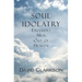Soul Idolatry Excludes Men Out of Heaven