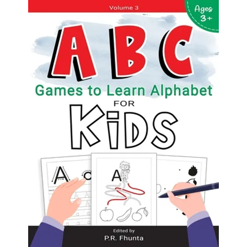 ABC Games to Learn Alphabet for Kids, Volume 3: for Ages 3+ Activity Workbook
