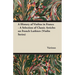 A History of Violins in France - A Selection of Classic Articles on French Luthiers (Violin Series)